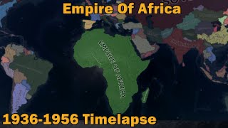 What if the Continent of Africa was one Country  Hoi4 Timelapse [upl. by Inittirb]