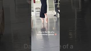 DAY IN THE LIFE OF A PROFESSIONAL DANCER 💃 balletdance pointe ballerina dancer balletdancer [upl. by Ahsropal]