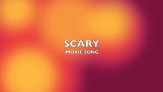 Scary  iMovie SongMusic [upl. by Dimitris]