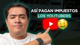 ¿Cómo PAGAR IMPUESTOS si eres YOUTUBER 🇲🇽  EP 141 [upl. by Ayekim]