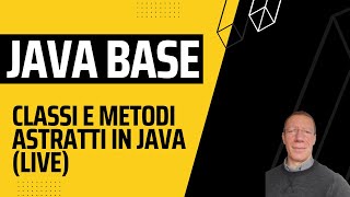 Classi e Metodi Astratti in Java LIVE [upl. by Lachman]