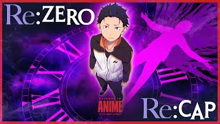 ReZero Recap Catch up on re zero before Season 3 [upl. by Nilad]