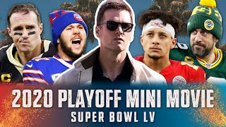 2020 Playoffs NFL Mini Movie From Hennes LateGame Heroics to Bradys 7th Ring [upl. by Vasiliki]