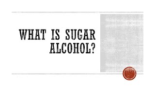 What is Sugar Alcohol [upl. by Nobile]