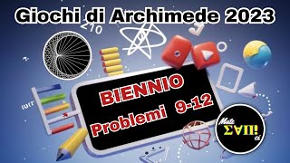 Problemi 912  Soluzioni Archimede Biennio 2023 [upl. by Melak202]