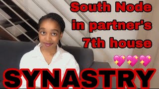 SYNASTRY South Node in partner’s 7th house synastry Karmic partnership💖 [upl. by Carolee343]