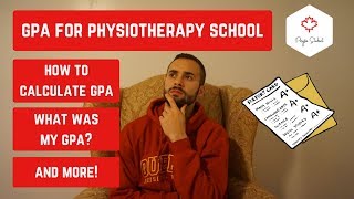 GPA FOR PHYSIOTHERAPY SCHOOL IN CANADA [upl. by Phila787]