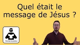 Quel était le message de Jésus [upl. by Neill808]