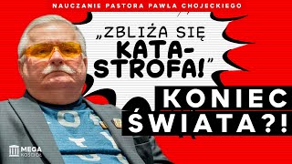 quotZbliża się katastrofaquot Koniec świata  Pastor Paweł Chojecki Nauczanie 20240512 [upl. by Shull]